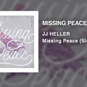 Der musikalische text MISSING PEACE von JJ HELLER ist auch in dem Album vorhanden Missing peace (2020)