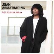 Der musikalische text STILL WATERS von JOAN ARMATRADING ist auch in dem Album vorhanden Not too far away (2018)