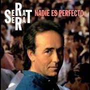 Der musikalische text DESAMOR von JOAN MANUEL SERRAT ist auch in dem Album vorhanden Nadie es perfecto (1994)