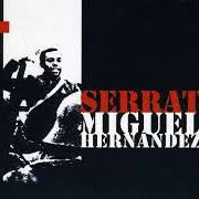 Der musikalische text UMBRÍO POR LA PENA von JOAN MANUEL SERRAT ist auch in dem Album vorhanden Miguel hernández (1972)