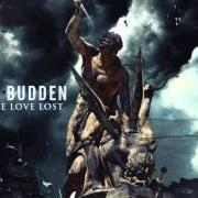 Der musikalische text NO LOVE LOST (OUTRO) von JOE BUDDEN ist auch in dem Album vorhanden No love lost (2013)