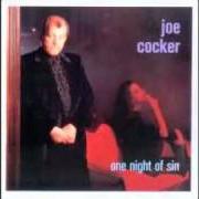 Der musikalische text I'M YOUR MAN von JOE COCKER ist auch in dem Album vorhanden One night of sin (1989)