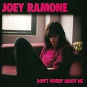 Der musikalische text I GOT KNOCKED DOWN (BUT I'LL GET UP) von JOEY RAMONE ist auch in dem Album vorhanden Don't worry about me (2002)