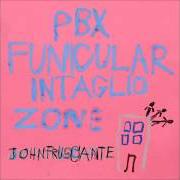 Der musikalische text SUM von JOHN FRUSCIANTE ist auch in dem Album vorhanden Pbx funicular intaglio zone (2012)