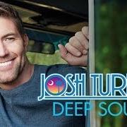 Der musikalische text BEACH BUMS von JOSH TURNER ist auch in dem Album vorhanden Deep south (2017)