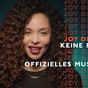 Der musikalische text KEINE RELIGION von JOY DENALANE ist auch in dem Album vorhanden Keine religion (2015)