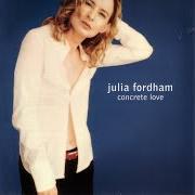 Der musikalische text ALLELUIA von JULIA FORDHAM ist auch in dem Album vorhanden Concrete love (2002)