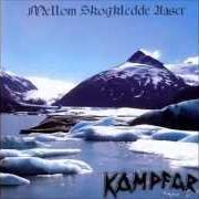 Der musikalische text KLEDD I BRYNJE OG SMYKKET BLODORM von KAMPFAR ist auch in dem Album vorhanden Mellom skogkledde aaser (1998)