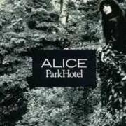 Der musikalische text CITTÀ CHIUSA von ALICE ist auch in dem Album vorhanden Park hotel (1986)
