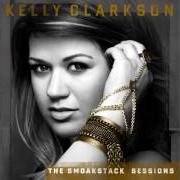 Der musikalische text I NEVER LOVED A MAN von KELLY CLARKSON ist auch in dem Album vorhanden The smoakstack sessions vol. 2 (2012)