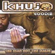 Der musikalische text SHAWTLY von KHUJO GOODIE ist auch in dem Album vorhanden The man not the dawg (2002)