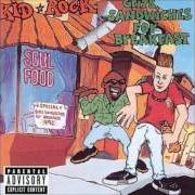 Der musikalische text WAX THE BOOTY von KID ROCK ist auch in dem Album vorhanden Grits sandwiches for breakfast (1990)