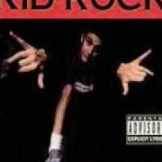 Der musikalische text BLOW ME von KID ROCK ist auch in dem Album vorhanden The polyfuze method revisited (1997)