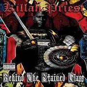 Der musikalische text BORN 2 DIE von KILLAH PRIEST ist auch in dem Album vorhanden Behind the stained glass (2008)