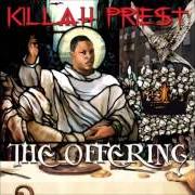 Der musikalische text ESSENTIAL von KILLAH PRIEST ist auch in dem Album vorhanden The offering (2007)