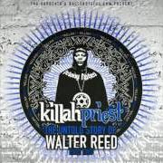 Der musikalische text THE KILLAH von KILLAH PRIEST ist auch in dem Album vorhanden The untold story of walter reed (2009)