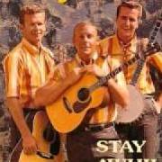 Der musikalische text IF YOU SEE ME GO von THE KINGSTON TRIO ist auch in dem Album vorhanden Stay awhile (1965)