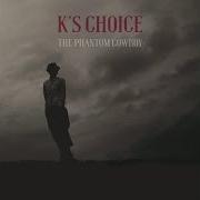 Der musikalische text I WAS WRONG ABOUT EVERYTHING von K'S CHOICE ist auch in dem Album vorhanden The phantom cowboy (2015)