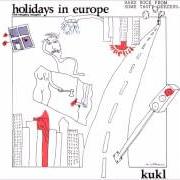 Der musikalische text PSALM 323 von KUKL ist auch in dem Album vorhanden Holidays in europe (1986)
