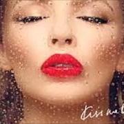 Der musikalische text KISS ME ONCE von KYLIE MINOGUE ist auch in dem Album vorhanden Kiss me once (2014)