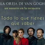 Der musikalische text ¿LO VES? von LA OREJA DE VAN GOGH ist auch in dem Album vorhanden Un susurro en la tormenta (2020)