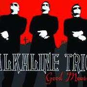 Der musikalische text BLUE CAROLINA von ALKALINE TRIO ist auch in dem Album vorhanden Good mourning (2003)
