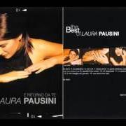 Der musikalische text E RITORNO DA TE von LAURA PAUSINI ist auch in dem Album vorhanden The best of - e ritorno da te (2001)