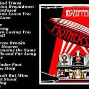 Der musikalische text BABE I'M GONNA LEAVE YOU von LED ZEPPELIN ist auch in dem Album vorhanden Mothership cd1 (2007)