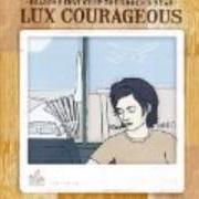 Lux Courageous